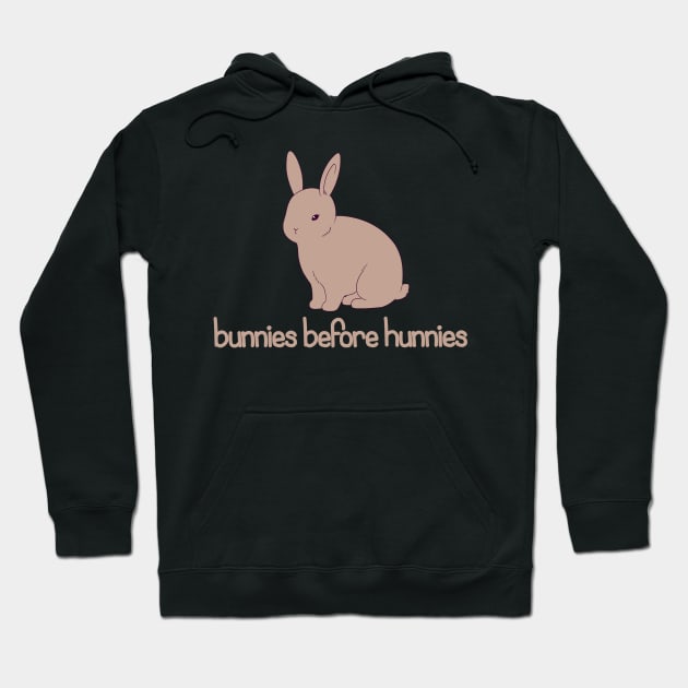 bunnies before hunnies Hoodie by lalalychee